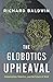 The Globotics Upheaval: Globalization, Robotics, and the Future of Work by 