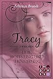 Cover zum Buch Tracy: Zwischen Liebe, Hoffnung und E...