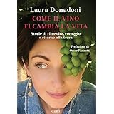 Come il vino ti cambia la vita