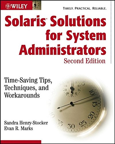 Télécharger Solaris Solutions for System Administrators: Time–Saving Tips, Techniques, and Workarounds Livre PDF Gratuit