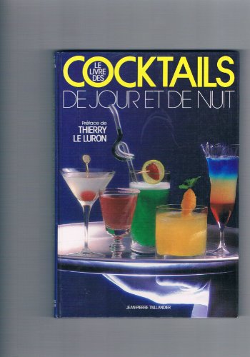 couverture de : LIVRE DES COCKTAILS DE JOUR ET DE NUIT (LE)