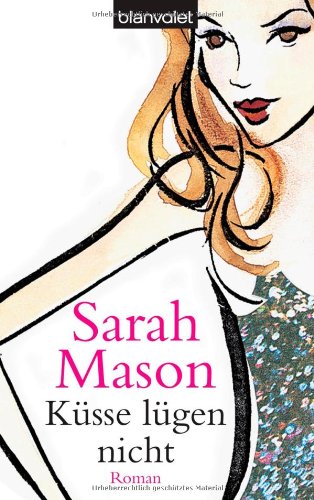 Preisvergleich Produktbild Küsse lügen nicht: Roman