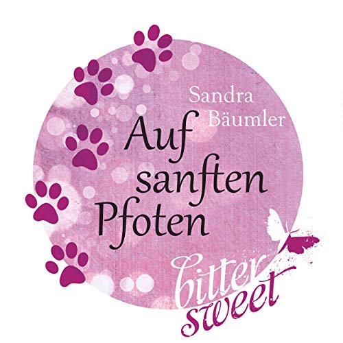 Auf sanften Pfoten (BitterSweets E-Shorts) (German Edition) Auf sanften Pfoten (BitterSweets E-Shorts) (German Edition)