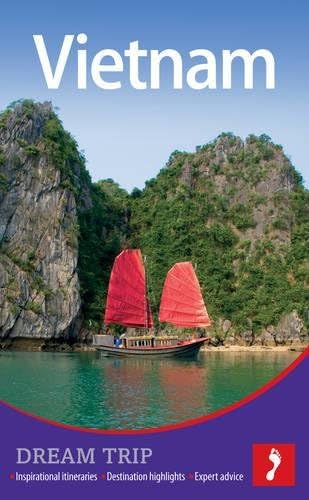 Vietnam Dream Trip (Footprint Dream Trip)