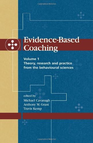 Evidence-Based Coaching: Theory, Research and Practice from the Behavioural Sciences: 1