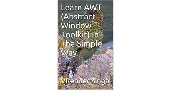 Learn Awt Abstract Window Toolkit Ebook Singh Virender Amazon In Kindle Store Find out information about abstract window toolkit. amazon in