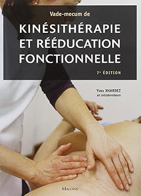 Maloine Vade-mecum de kinésithérapie et rééducation fonctionnelle : Techniques, pathologie et indications de traitement pour le praticien