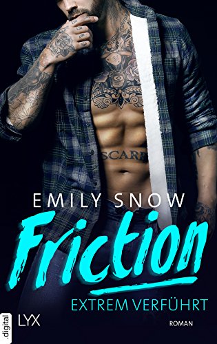 Friction - Extrem verführt (Extreme Love) von [Snow, Emily]