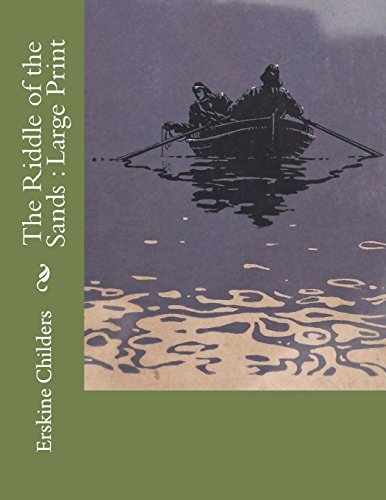 The Riddle of the Sands : Large Print