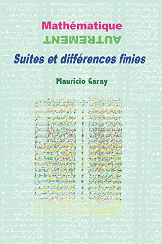Mathématique autrement: Suites et différences finies francais Mathématique autrement: Suites et différences finies francais