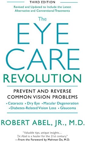 The Eye Care Revolution: Prevent And Reverse Common Vision Problems, Revised And Updated