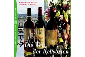 Die Welt der Rebsorten. Süffig-Wissenswertes für Weinliebhaber