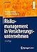 Risikomanagement in Versicherungsunternehmen (BA KOMPAKT) by Christian Möbius, Catherine Pallenberg