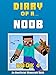 Diary of a Noob: Book 4 [an unofficial Minecraft book] (Crafty Tales 65) (English Edition) by Crafty Nichole