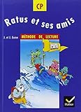 RATUS ET SES AMIS CP : Méthode de lecture