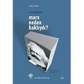 MARX NEDEN HAKLIYDI
