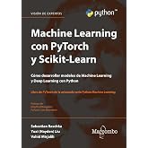 Machine Learning con PyTorch y Scikit-Learn: Desarrollo de modelos Machine Learning y Deep Learning con Python (Packt publish