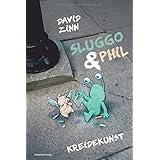 Sluggo &amp; Phil: Kreidekunst