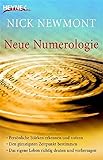 Neue Numerologie: Persönliche Stärken erkennen und nutzen /Den günstigsten Zeitpunkt bestimmen /Das eigene Leben richtig deuten und vorhersagen by 