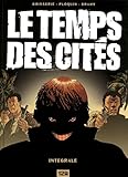 Le Temps des cités - Intégrale