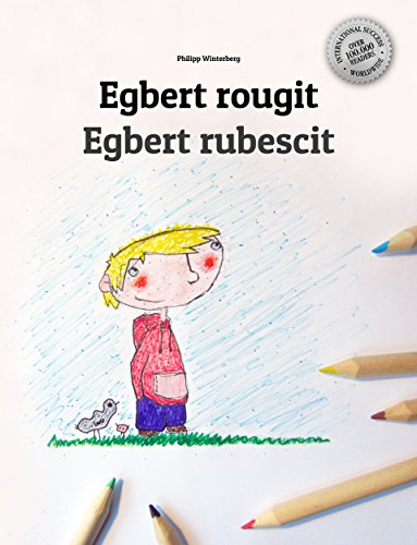 Egbert rougit/Egbert rubescit: Un livre d'images pour les enfants (Edition bilingue français-latin)
