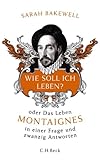 Image de Wie soll ich leben?: oder Das Leben Montaignes in einer Frage und zwanzig Antworten