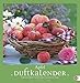 Apfelduftkalender 2013: Duftende Bilder, Apfelrezepte und praktische Tipps by