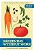 Produktbild Gardening Without Work: For the Aging, the Busy, and the Indolent