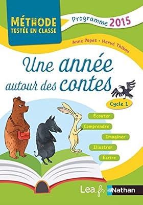 Nathan une année autour des contes méthodes testées en classe ps-ms-gs cycle 1