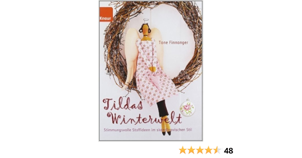 Tildas Winterwelt Stimmungsvolle Stoffideen Im Skandinavischen Stil 6 September 2008 Amazon De Bucher