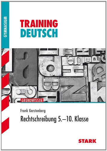 Training Gymnasium Deutsch Rechtschreibung 5 10 Klasse - 