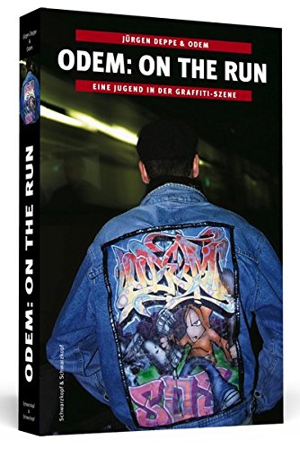 Download Odem - On The Run | Neuausgabe: Eine Jugend in der Graffiti-Szene Download Odem - On The Run | Neuausgabe: Eine Jugend in der Graffiti-Szene