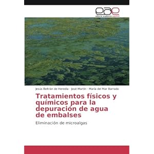 Tratamientos físicos y químicos para la depuración de agua de embalses: Eliminación de microalgas