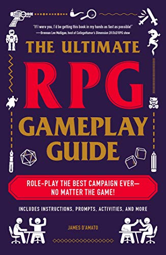 The Ultimate RPG Gameplay Guide: Role-Play the Best Campaign Ever-No Matter the Game! (The Ultimate RPG Guide Series) (English Edition)