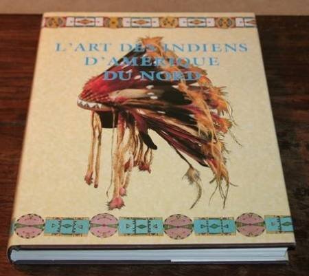 couverture de : L'Art des Indiens d'Am&eacute;rique du Nord