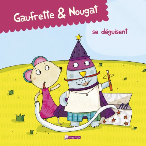 Gaufrette et nougat se déguisent