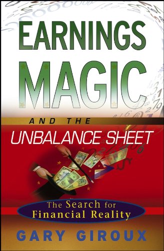 Download Earnings Magic and the Unbalance Sheet: The Search for Financial Reality