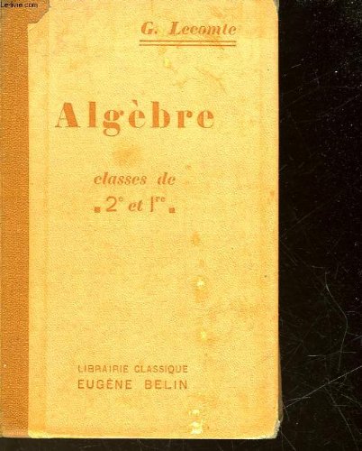 ALGEBRE A L'USAGE DES CLASSES DE 2° ET DE 1° francais ALGEBRE A L'USAGE DES CLASSES DE 2° ET DE 1° francais