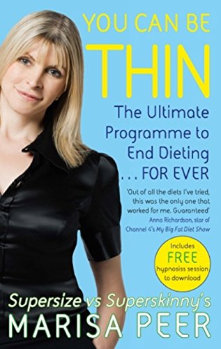 You Can Be Thin: The Ultimate Programme to End Dieting...Forever (English Edition)