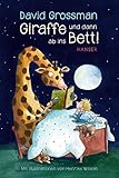 Giraffe und dann ab ins Bett!: Geschichten zur guten Nacht by David Grossman, Henrike Wilson