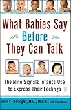 Image de What Babies Say Before They Can Talk: The Nine Signals Infants Use to