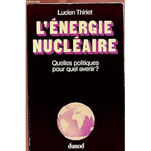 L'Énergie nucléaire : Duelles politiques, pour quel avenir ?