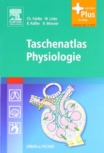 Download Taschenatlas Physiologie: mit Zugang zum Elsevier-Portal Download Taschenatlas Physiologie: mit Zugang zum Elsevier-Portal