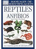 REPTILES Y ANFIBIOS.MANUAL IDENTIFICACION (GUIAS DEL NATURALISTA-REPTILES -ANFIBIOS-TERRARIOS)