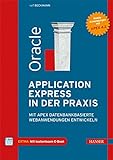 Image de Oracle Application Express in der Praxis: Mit APEX datenbankbasierte Webanwendungen entwic