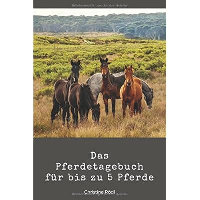 Das Pferdetagebuch für bis zu 5 Pferde