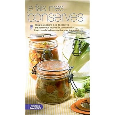 Je fais mes conserves Je fais mes conserves