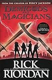 Demigods and Magicians: Three Stories from the World of Percy Jackson and the Kane Chronicles by Rick Riordan