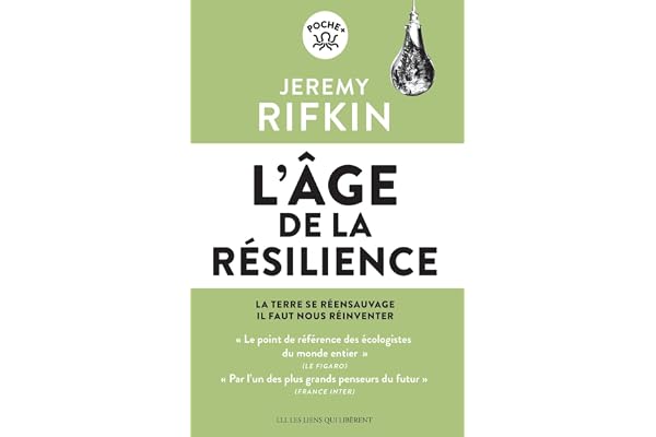 L'âge de la résilience: La Terre se réensauvage, il faut nous réinventer