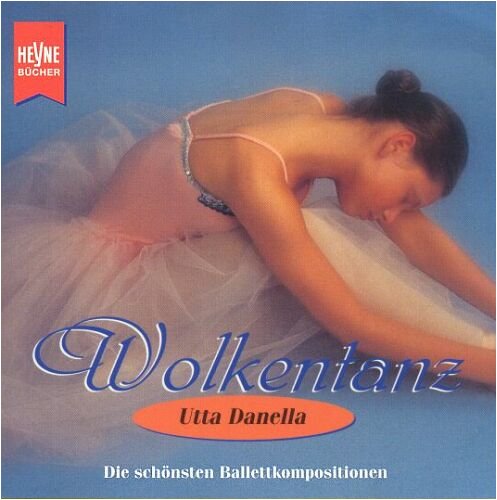 Preisvergleich Produktbild Wolkentanz (Utta Danella) - Die schönsten Ballettkompositionen [Various Artists]